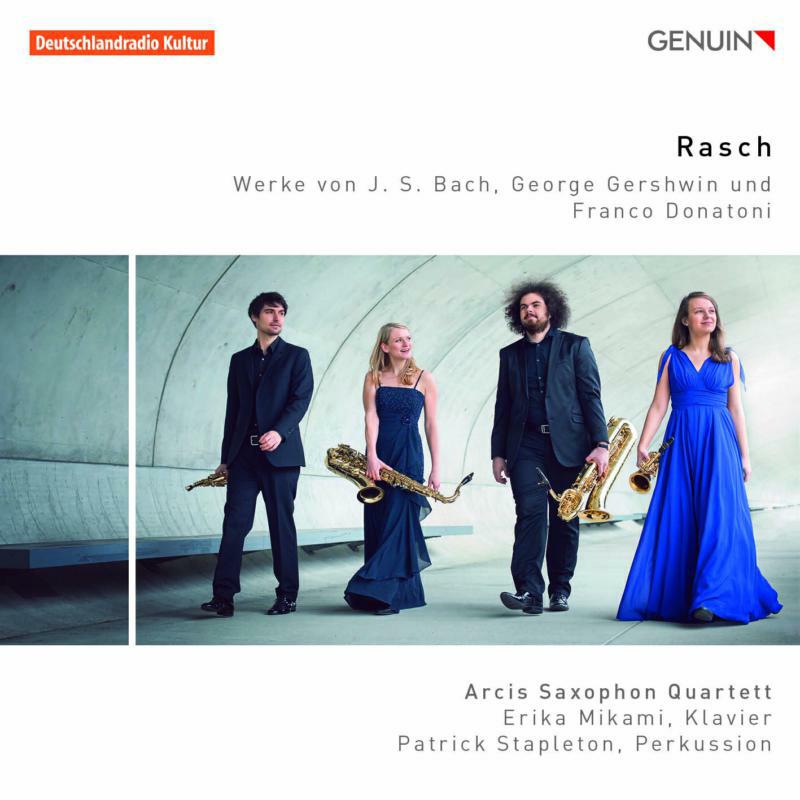 Arcis Saxophon Quartett - Rasch: Works by J. S. Bach, George Gershwin and Franco Donatoni - GEN17466