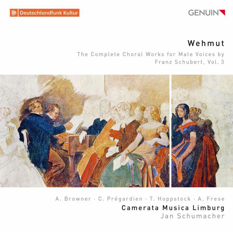 Camerata Musica/Schumacher - Franz Schubert: Wehmut - The Complete Choral Works for Male Voices by Franz Schubert, Vol. 3 - GEN17474