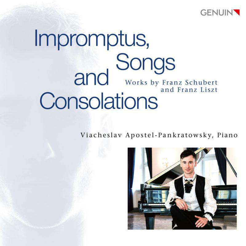Apostel-Pankratowsky - Impromptus, Songs and Consolations: Works by Franz Schubert and Franz Liszt - GEN20556