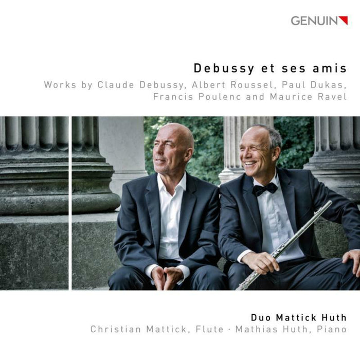 Duo Mattick Huth - Debussy et ses amis: Works by Claude Debussy, Albert Roussel, Paul Dukas, Francis Poulenc and Maurice Ravel - GEN18600