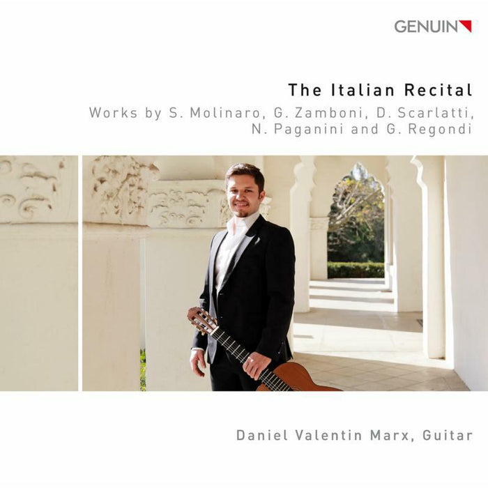Daniel Valentin Marx - The Italian Recital: Works by S. Molinaro, G. Zamboni, D. Scarlatti, N.Paganini and G. Regondi - GEN18614