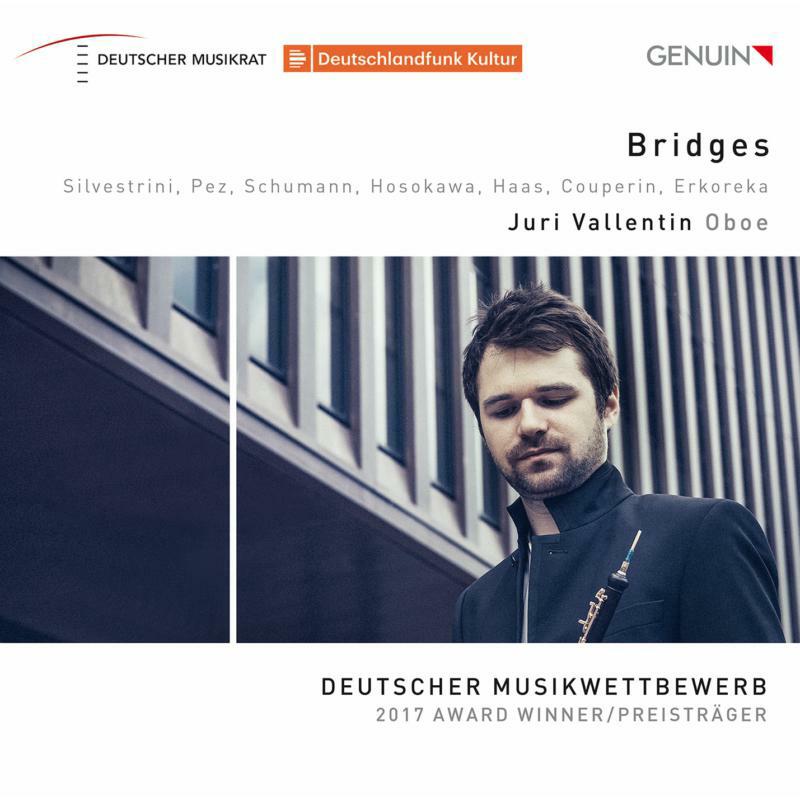 Juri Vallentin - Bridges: Silvestrini, Pez, Schumann, Hosokawa, Haas, Couperin, Erkoreka - GEN18629