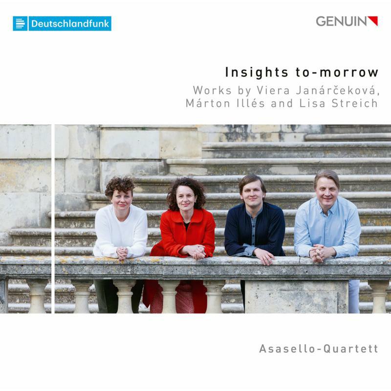Asasello-Quartett - Insights to-morrow: Works by Viera Janár?eková, Márton Illés and Lisa Streich - GEN20639