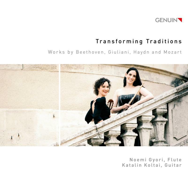 Gyori/Koltai - Transforming Traditions: Works by Beethoven, Giuliani, Haydn and Mozart - GEN19640