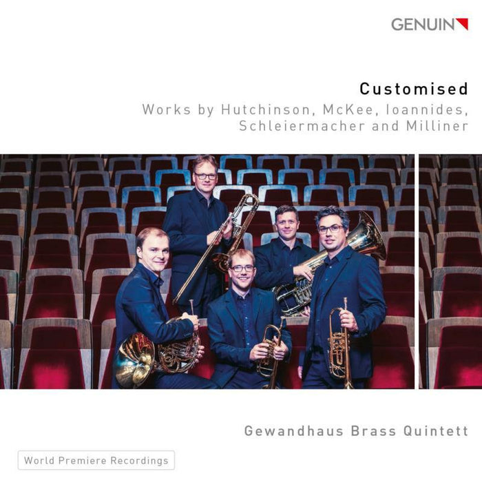 Gewandhaus Brass Quintett - Customised: Works by Hutchinson, McKee, Ioannides, Schleiermacher and Milliner - GEN20693