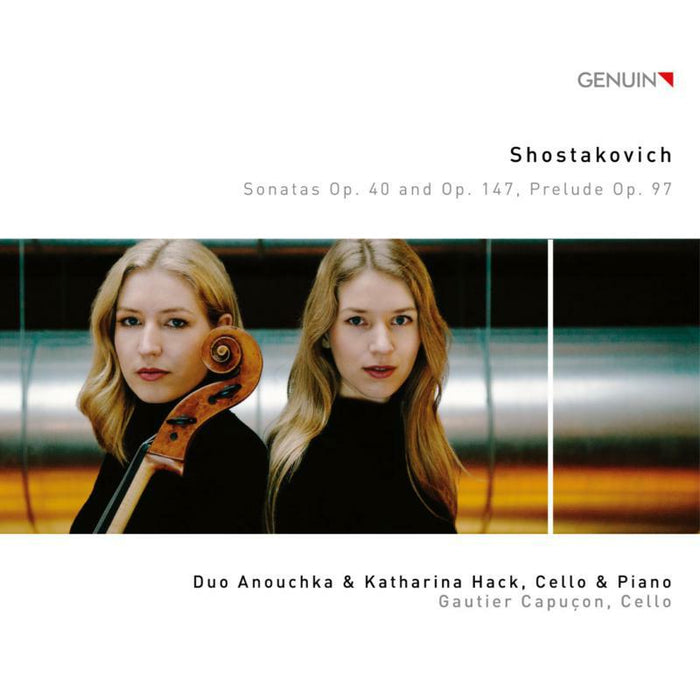 Anouchka & Katharina Hack - Dmitri Shostakovich: Sonatas, Op. 40 and Op. 147, Prelude, Op. 97 - GEN20701