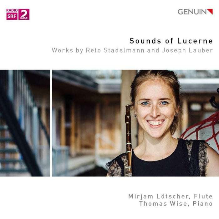 Lotscher/Wise - Sounds of Lucerne: Works by Reto Stadelmann and Joseph Lauber - GEN20717