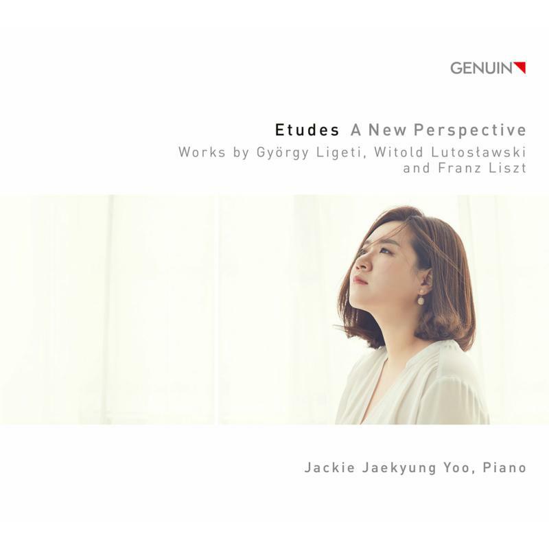 Jackie Jaekyung Yoo - Etudes - A New Perspective: Works by György Ligeti, Witold Lutos?awski and Franz Liszt - GEN20720