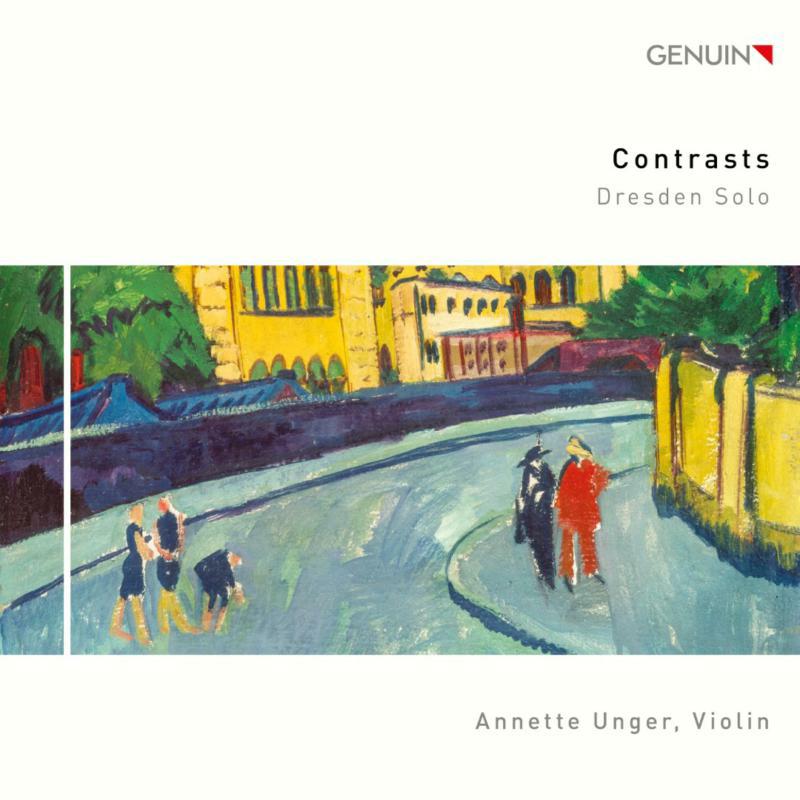 Annette Unger - Contrasts: Dresden Solo - GEN21750