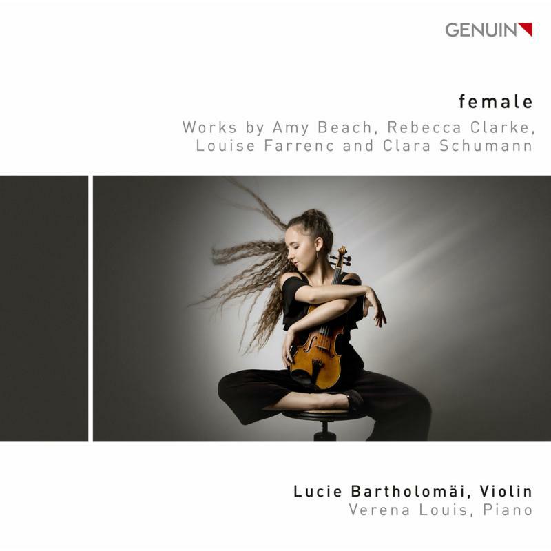 Bartholomai/Louis - female, Works by Rebecca Clarke, Clara Schumann, Louise Farrenc and Amy Beach - GEN21751