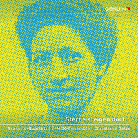 Asasello Quartett; E-MEX-Ensemble; Christiane Oelze - Sterne steigen dortO (Stars rise afarO) - GEN23837
