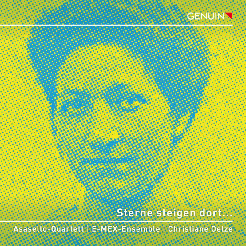Asasello Quartett; E-MEX-Ensemble; Christiane Oelze - Sterne steigen dortO (Stars rise afarO) - GEN23837