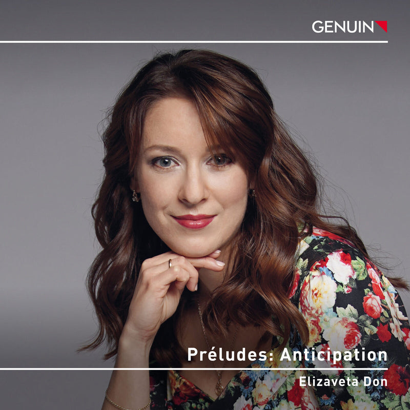 Elizaveta Don - Preludes: Anticipation (Works by Claude Debussy, Dmitri Shostakovich, Frank Martin) - GEN24858