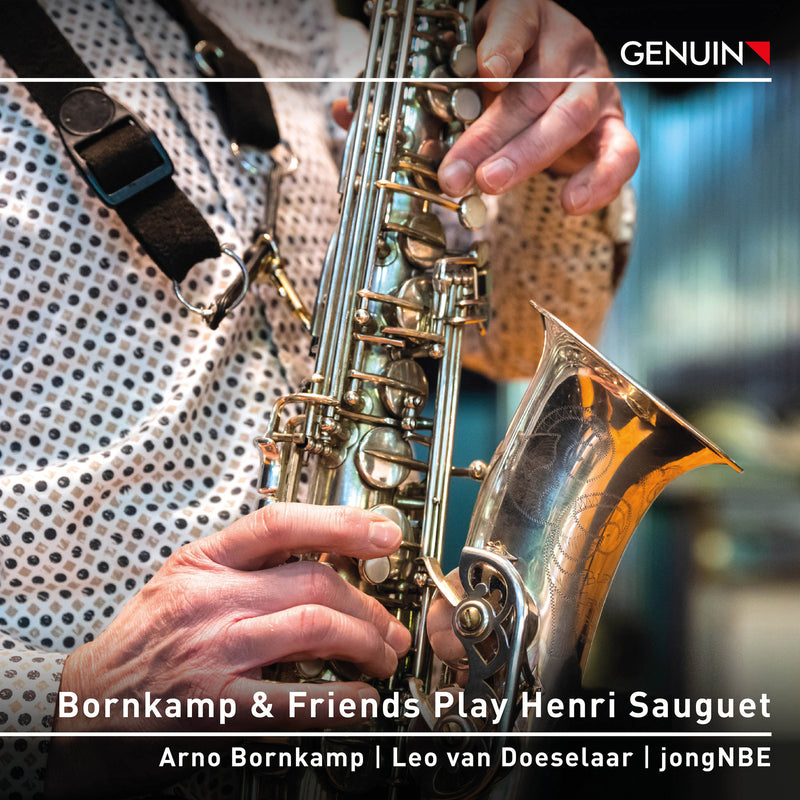 Arno Bornkamp; Leo van Doeselaar; Erard jongNBE - Bornkamp & Friends Play Henri Sauguet - GEN24871