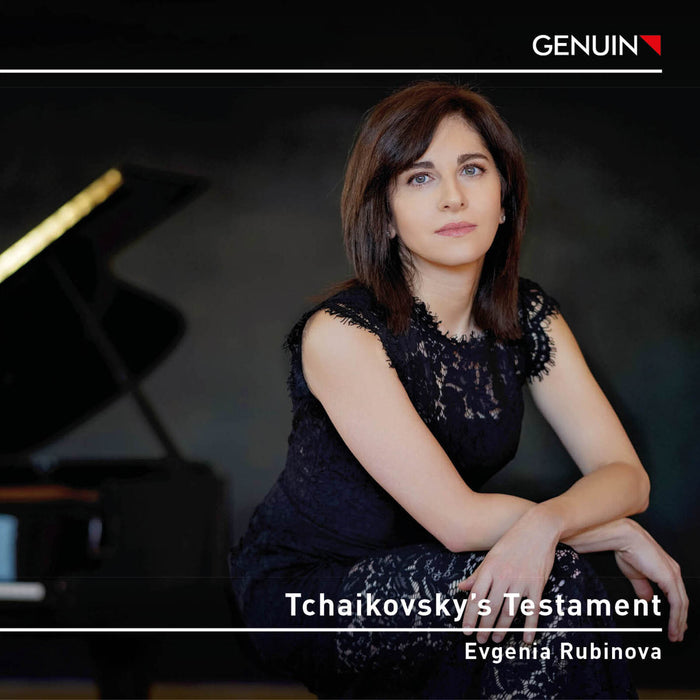 Evgenia Rubinova - Tchaikovsky's Testament - GEN24880