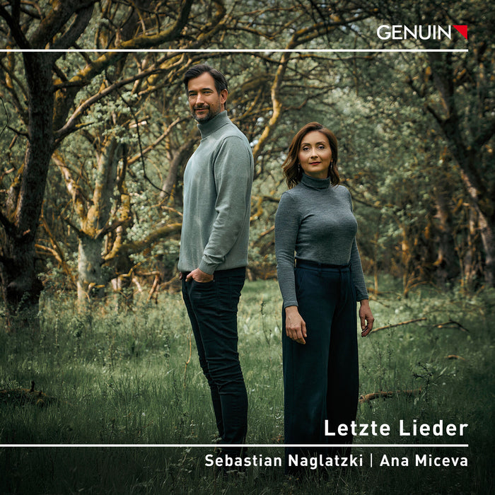 Sebastian Naglatzki; Ana Miceva - Letzte Lieder (Last Songs) - GEN25920