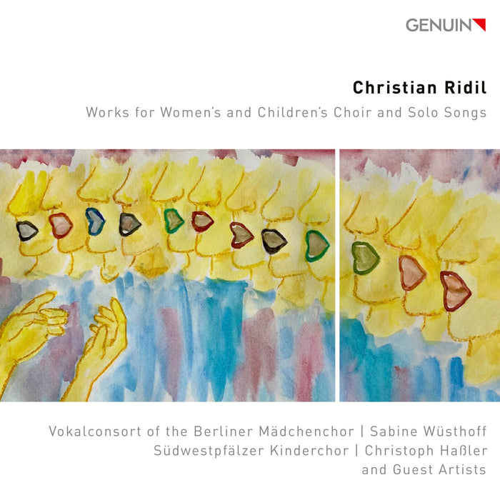 Jacobus Gladziwa; Melinda Paulsen; Andreas Frese; Matthias Badczong; Justine Eckhaut; Sudwestpfalzer Kinderchor; Vocal Consort of the Berliner Madchenchor; Sabine Wusthoff; Christoph Hassler - Christian Ridil: Works for Women's and Children's Choir and Solo Songs - GEN26951