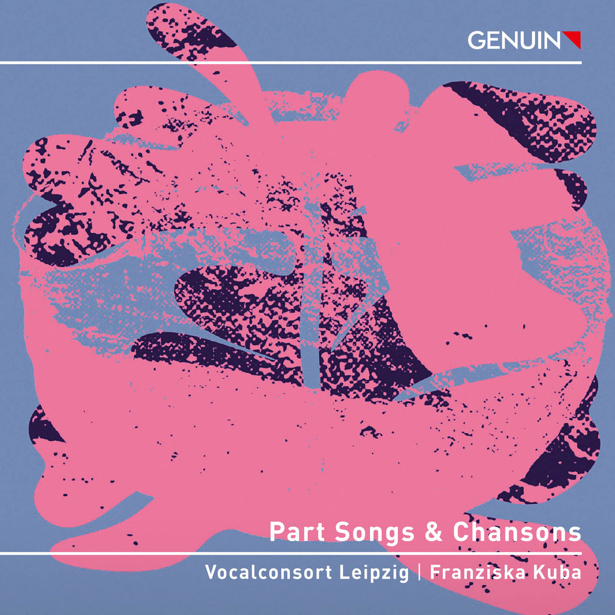 Vocalconsort Leipzig; Franziska Kuba - Part Songs & Chansons - GEN26986