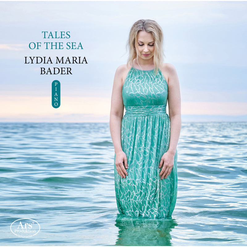Lydia Maria Bader - Tales of the Sea - Works for Solo Piano