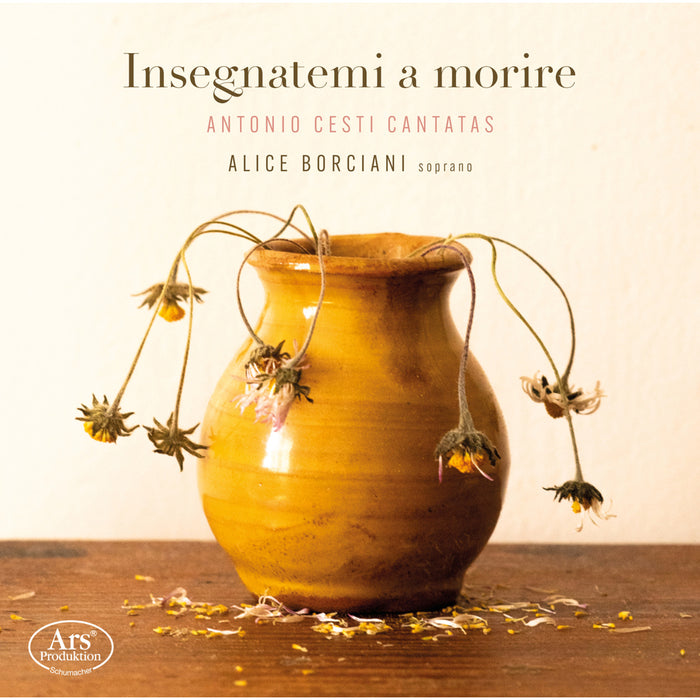 Il Zabaione Musicale; Alice Borciani - Insegnatemi a morire - Cantatas by Antonio Cesti