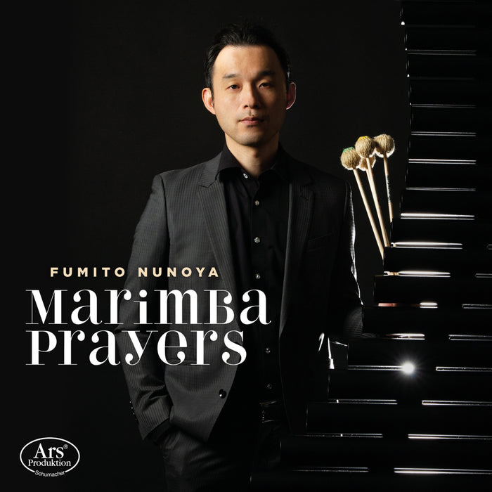 Fumito Nunoya - Marimba Prayers - Works by JS Bach, Morricone, Piazzolla - ARS38662