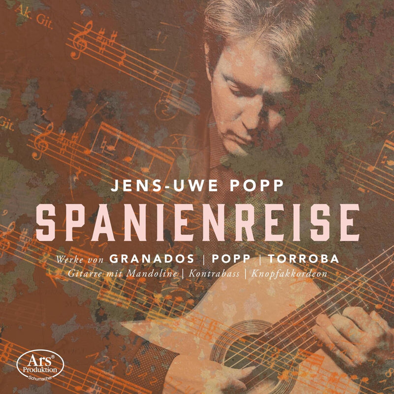 Jens-Uwe Popp; Florian Dohrmann; Jochen Rob; Alexander Pankov - Enrique Granados; Jens-Uwe Popp; Frederico Moreno Torroba: Spanienreise - Works for Guitar - ARS38689