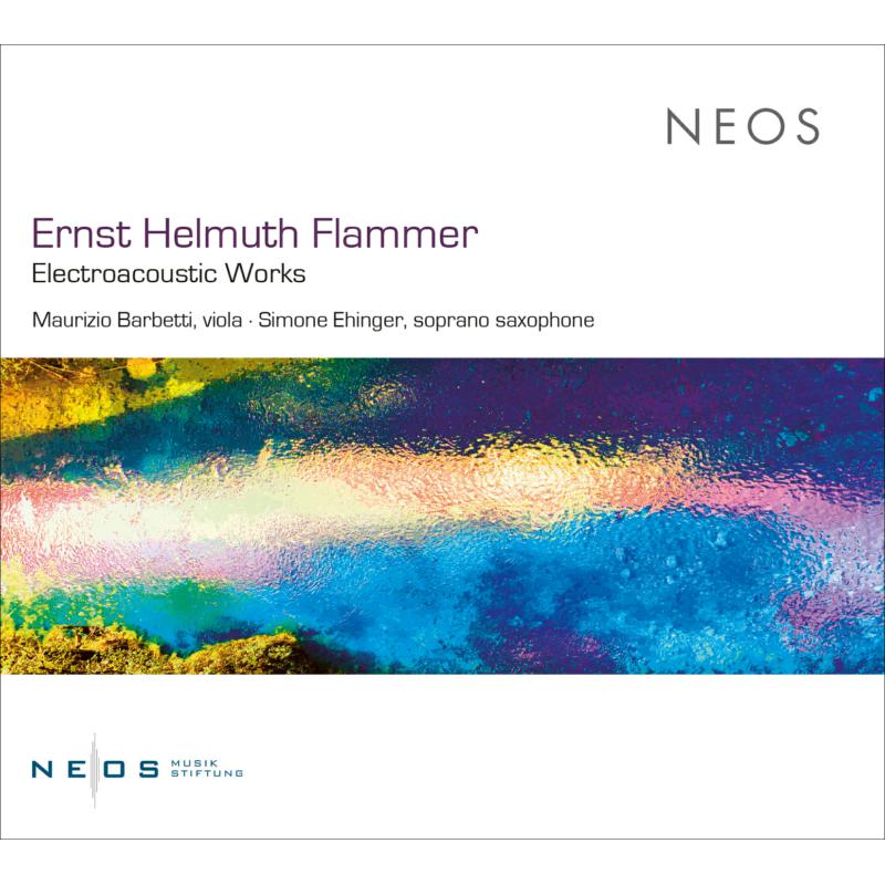 Maurizio Barbetti & Simone Ehinger - Flammer: Electroacoustic Works - NEOS12218