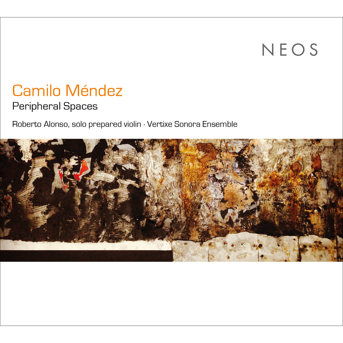 Roberto Alonso, Vertixe Sonora Ensemble - Camilo Mendez: Peripheral Spaces