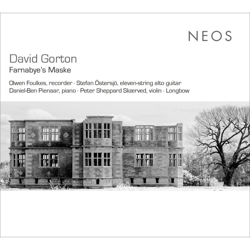 Olwen Foulkes, Stefan Ostersjo, Daniel-Ben Pienaar & Peter Sheppard Skaerved - David Gorton: Farnabye's Maske - NEOS12223