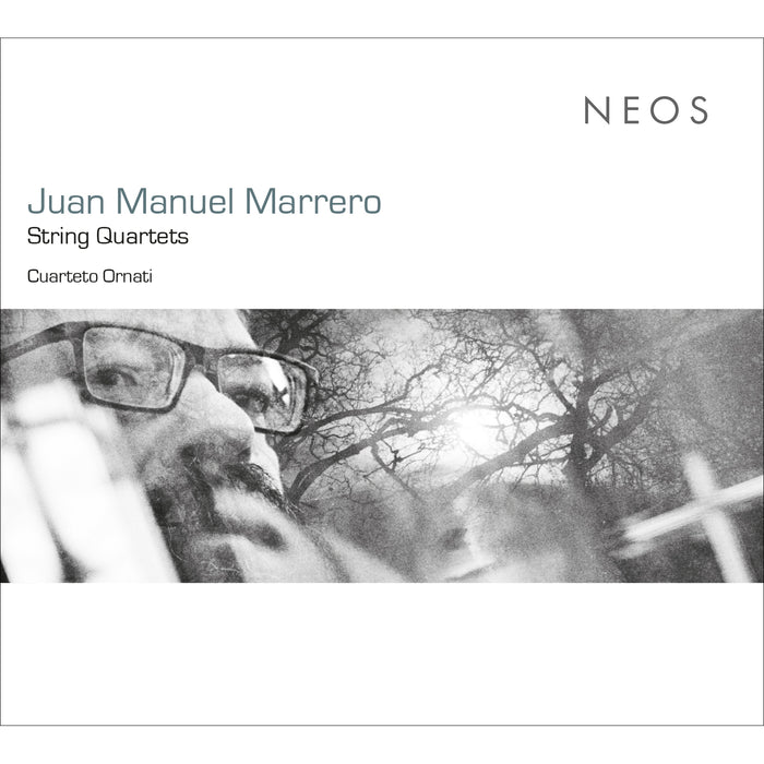 Cuarteto Ornati - Juan Manuel Marrero: String Quartets - NEOS12309