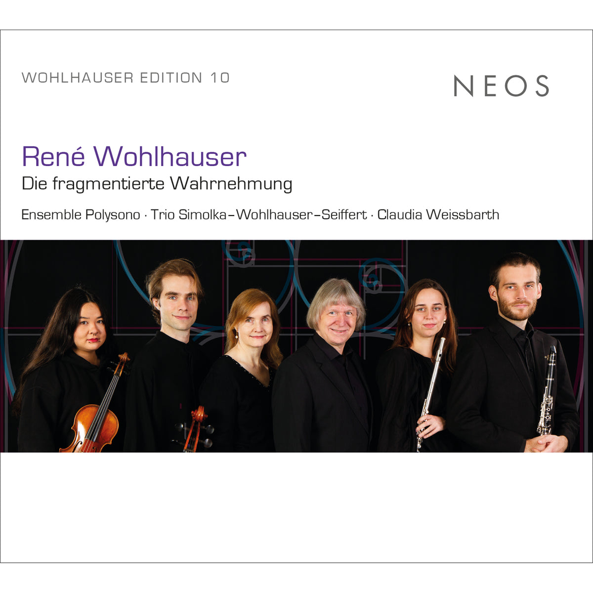 Ensemble Polysono, Trio Simolka-Wohlhauser-Seiffert, Claudia Weissbarth - Rene Wohlhauser: Die fragmentierte Wahrnehmung - NEOS12329
