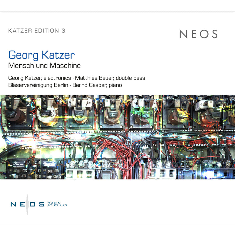 Georg Katzer, Matthias Bauer, Margarete Huber, Blaservereinigung Berlin, Bernd Casper, Gregorio Garcia Karman, Evelyn Saylor - Georg Katzer: Mensch und Maschine - NEOS12332