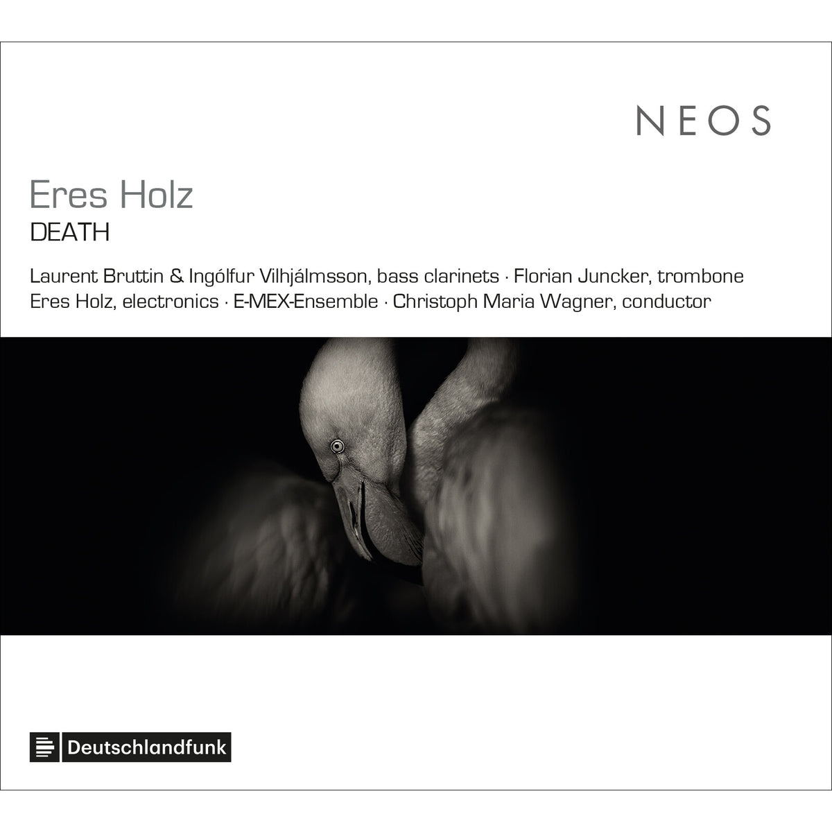 Eres Holz, Ingolfur Vilhjalmsson, Laurent Bruttin, Florian Juncker, E-MEX Ensemble, Christoph Maria Wagner - DEATH - NEOS12431