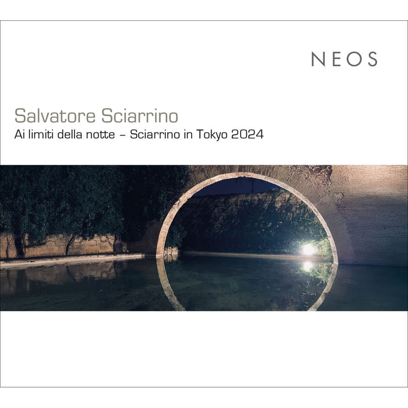 Keiko Murakami; Kaori Tanaka; Aldo Campagnari; Yoshiko Hannya; Aki Kitajima; Aki Kuroda; Noriko Yakushiji; Yoichi Sugiyama - Salvatore Sciarrino: Ai limiti della notte - Sciarrino in Tokyo 2024 - NEOS12522