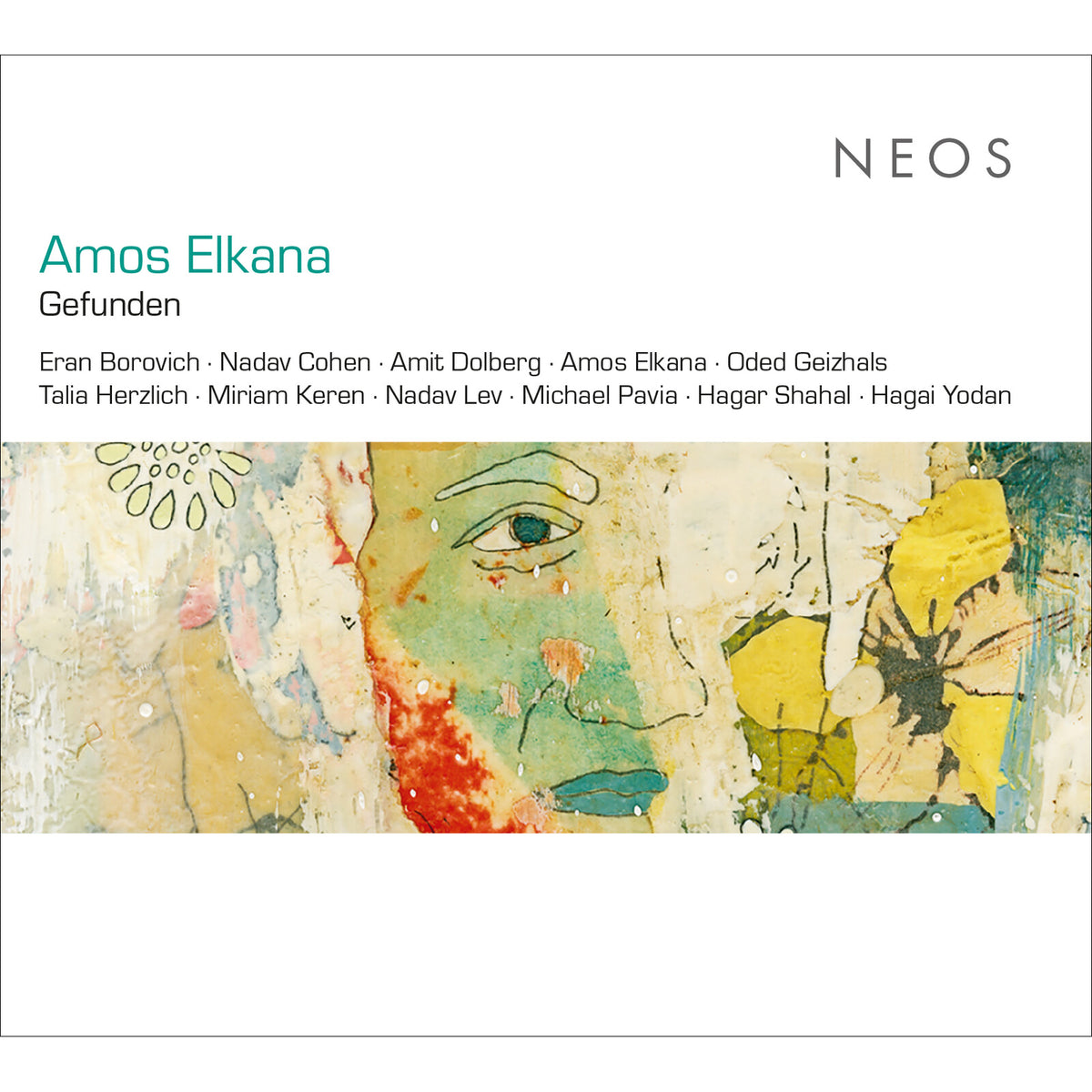Eran Borovich; Nadav Cohen; Amit Dolberg; Amos Elkana; Oded Geizhals; Talia Herzlich; Miriam Keren - Amos Elkana: Gefunden - NEOS12528