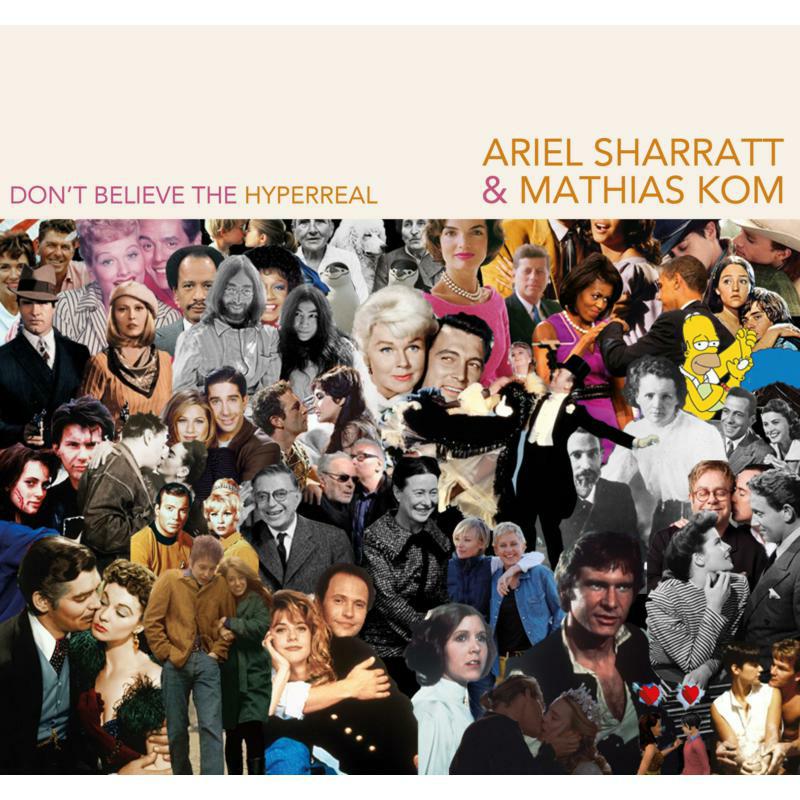 Ariel & Mathias Kom Sharratt - Don't Believe The Hyperreal - BBI0212