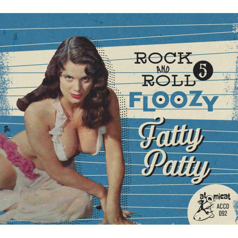 Various Artists - Rock & Roll Floozy 5 - Fatty Patty - CD23545