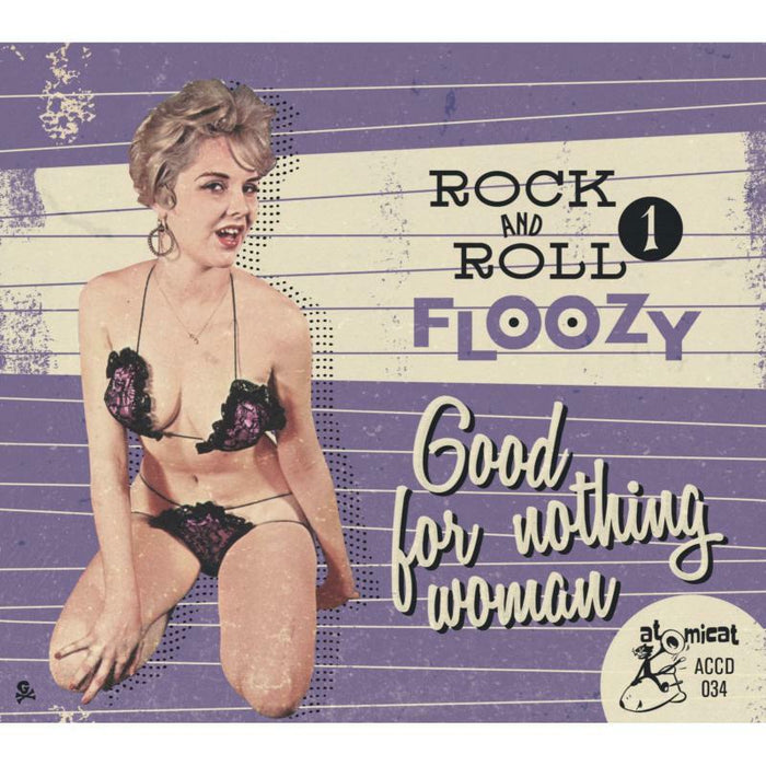 Various Artists - Rock & Roll Floozy 1 - Good For Nothing Woman - CD22432