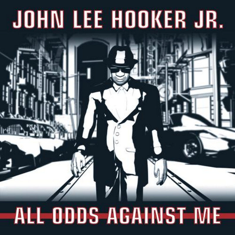 John Lee Hooker Jr - All Odds Against Me - JHR015