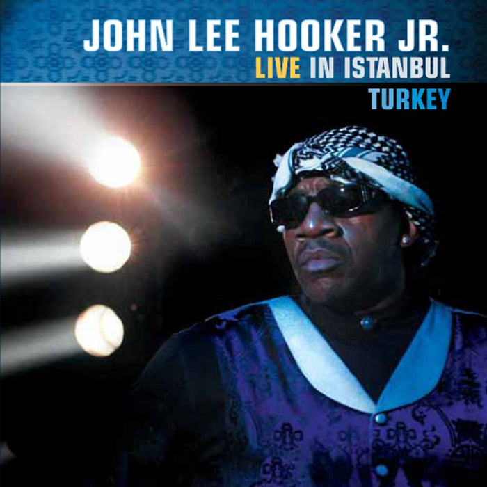 John Lee Hooker Jr - Live In Istanbul, Turkey - JHR032
