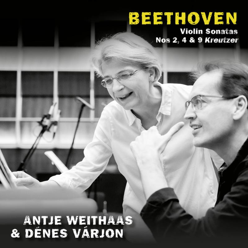 Antje Weithaas & Denes Varjon - Beethoven: Violin Sonatas Nos 2, 4 & 9 Kreutzer - AVI8553512
