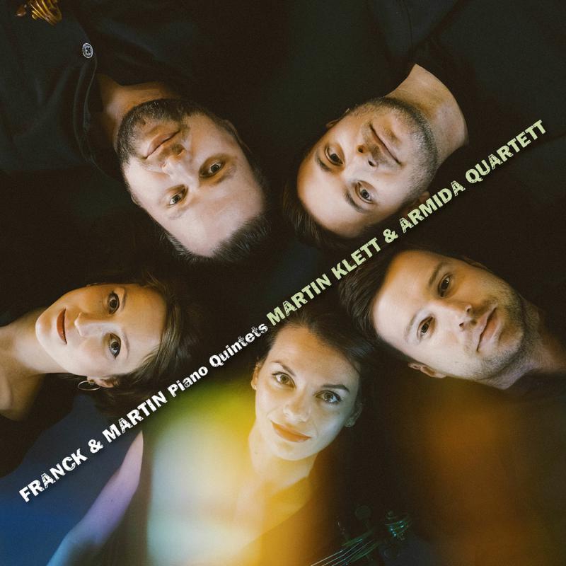 Martin Klett & Armida Quartett - Franck & Martin: Piano Quintets - AVI8553527