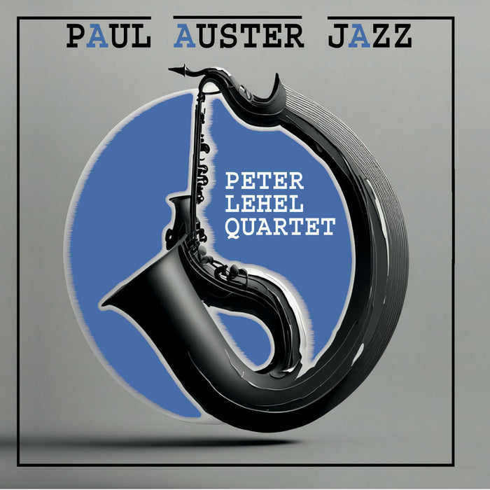 Peter Lehel Quartet - Peter Lehel Quartet: Paul Auster Jazz - FTM8082