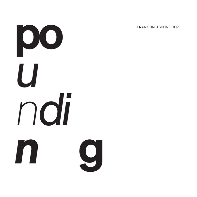 Frank Bretschneider - POUNDING - RM214