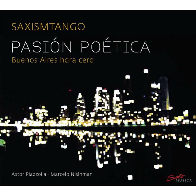 Saxismtango - Pasion Poetica: Buenos Aires Hora Cero - SM174