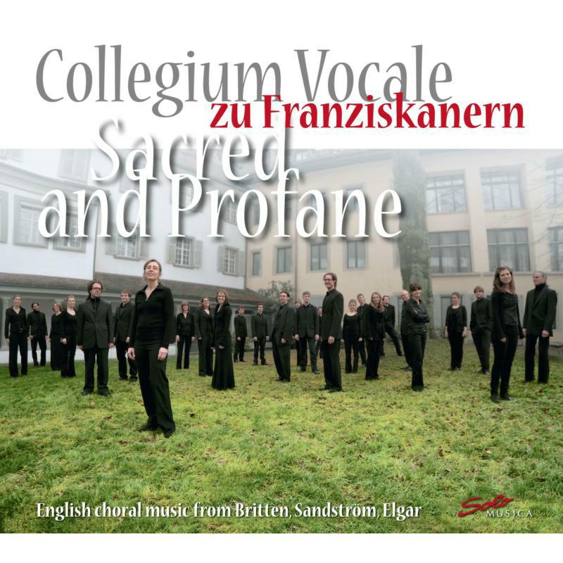 The Collegium Vocale - Elgar | Britten: Sacred And Profane - SM185
