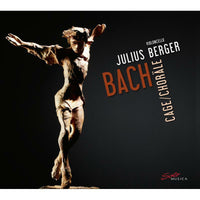Julius Berger - Johann Sebastian Bach, John Cage ? Chorales - SM270