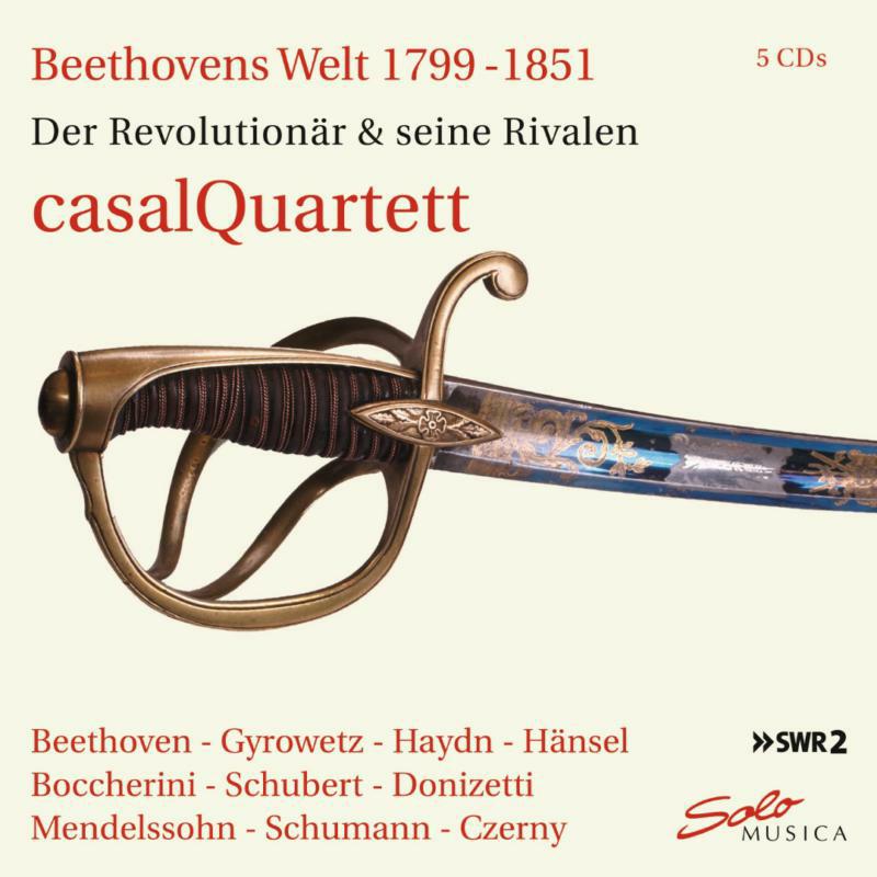 Casal Quartet - Beethoven's World 1799-1851: The Revolutionist and his Rivals - SM283