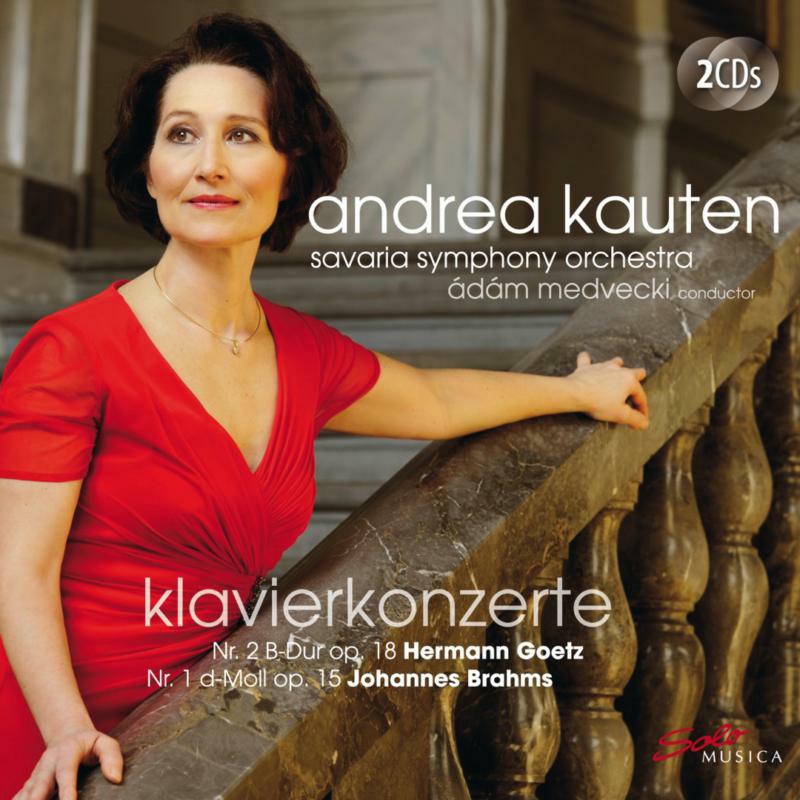 Andrea Kauten/Savaria So - Klavierkonzerte: Hermann Goetz: Nr. 2 B-Dur op. 18, Johannes Brahms: Nr. 1 d-Moll op. 15 - SM284