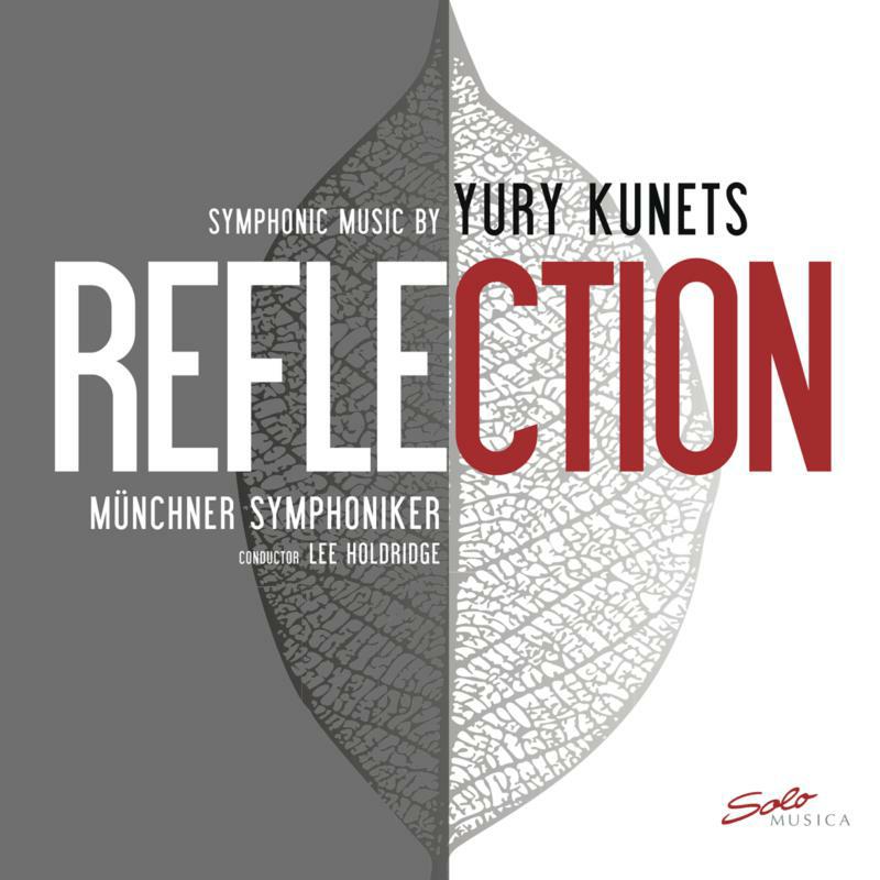 Munchner Symphoniker-Kunets - REFLECTION Symphonic Music by Yury Kunets - SM292
